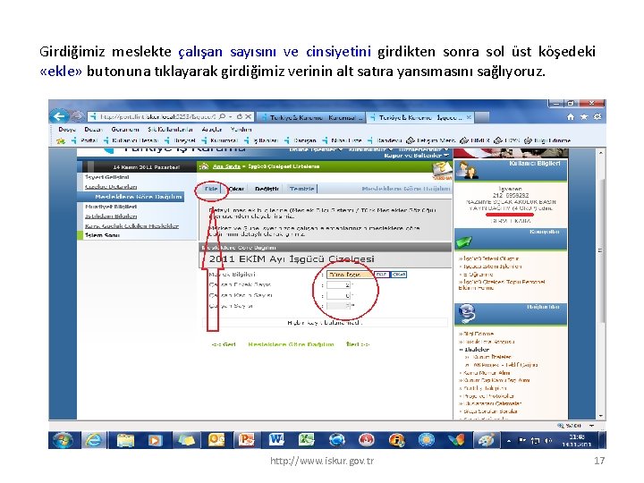 Girdiğimiz meslekte çalışan sayısını ve cinsiyetini girdikten sonra sol üst köşedeki «ekle» butonuna tıklayarak