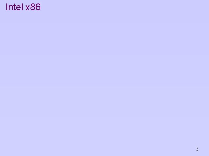 Intel x 86 3 Intel x 86 3
