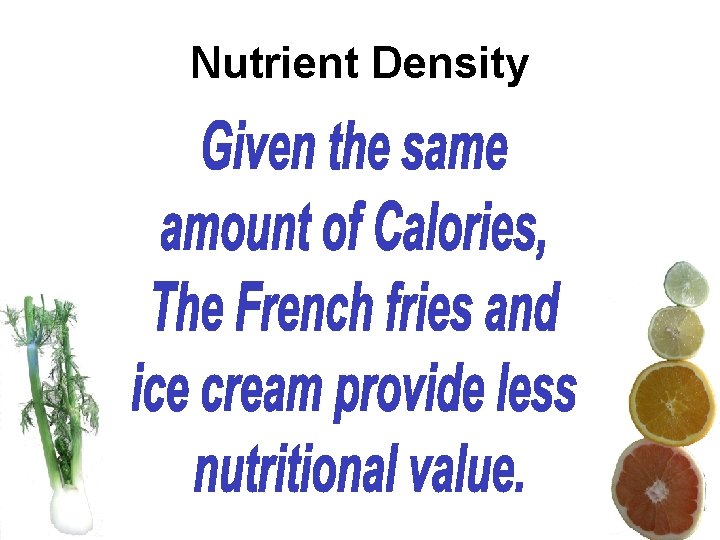 Nutrient Density Nutrient Density
