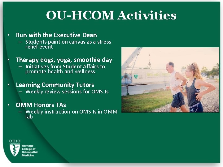 OU-HCOM Activities • Run with the Executive Dean – Students paint on canvas as