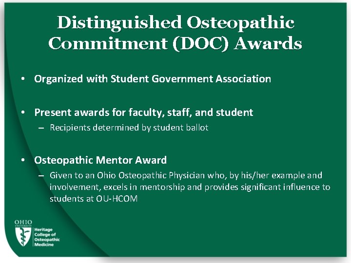Distinguished Osteopathic Commitment (DOC) Awards • Organized with Student Government Association • Present awards