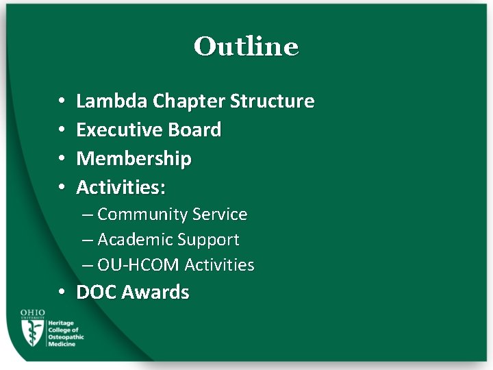 Outline • • Lambda Chapter Structure Executive Board Membership Activities: – Community Service –