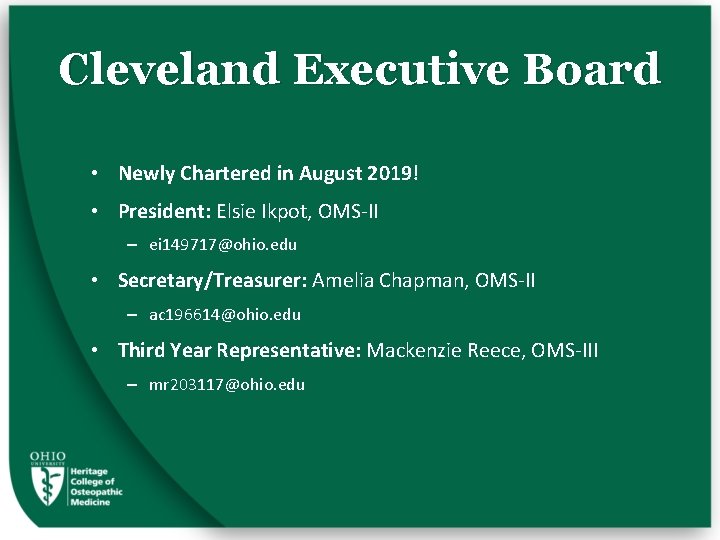 Cleveland Executive Board • Newly Chartered in August 2019! • President: Elsie Ikpot, OMS-II
