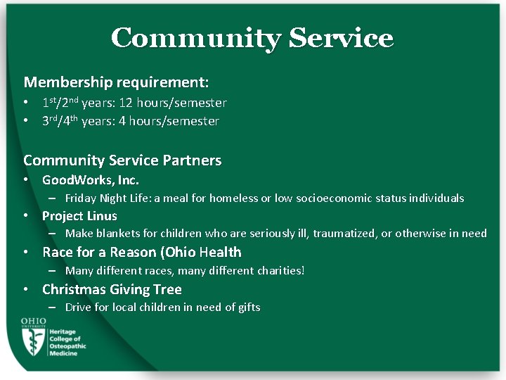 Community Service Membership requirement: • 1 st/2 nd years: 12 hours/semester • 3 rd/4