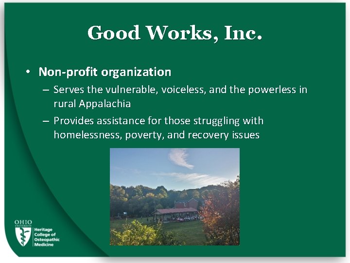 Good Works, Inc. • Non-profit organization – Serves the vulnerable, voiceless, and the powerless