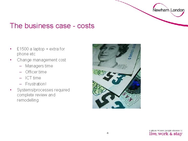 The business case - costs • • • £ 1500 a laptop + extra