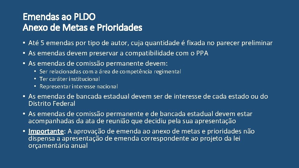 Emendas ao PLDO Anexo de Metas e Prioridades • Até 5 emendas por tipo