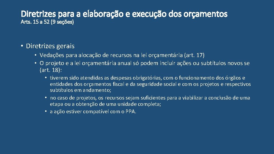 Diretrizes para a elaboração e execução dos orçamentos Arts. 15 a 52 (9 seções)