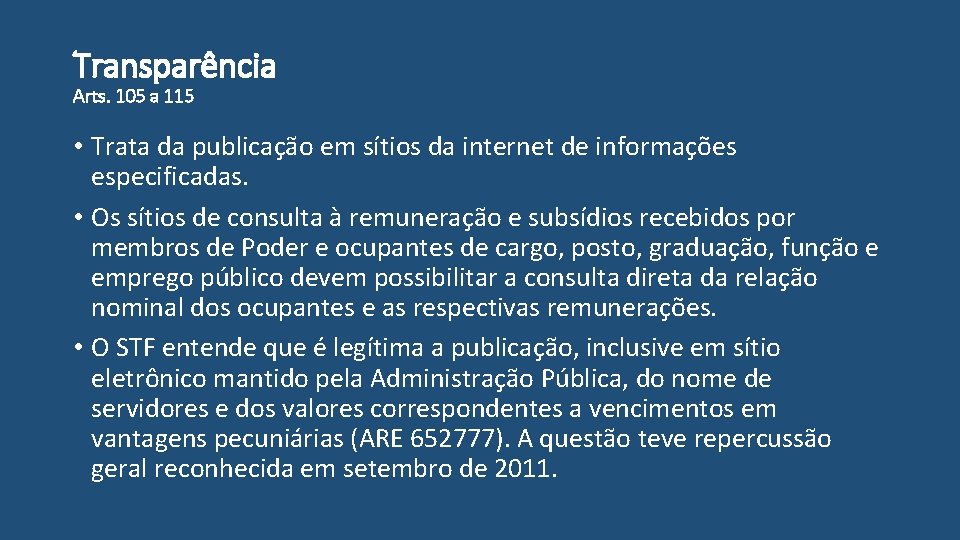 Transparência Arts. 105 a 115 • Trata da publicação em sítios da internet de