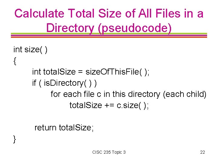 Calculate Total Size of All Files in a Directory (pseudocode) int size( ) {