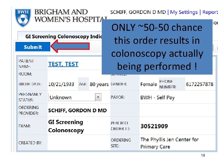 ONLY ~50 -50 chance this order results in colonoscopy actually being performed ! 19