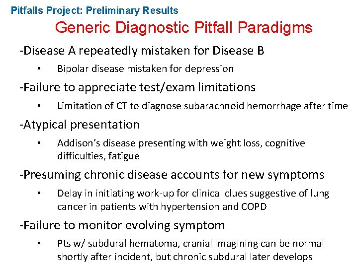 Pitfalls Project: Preliminary Results Generic Diagnostic Pitfall Paradigms -Disease A repeatedly mistaken for Disease