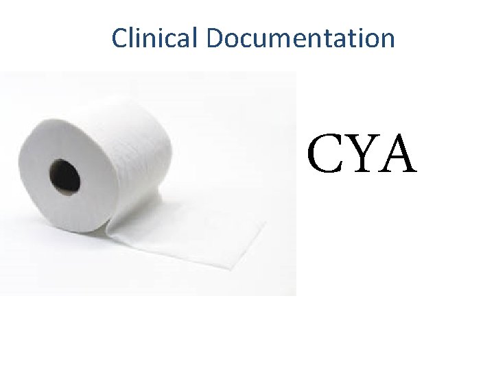 Clinical Documentation CYA 