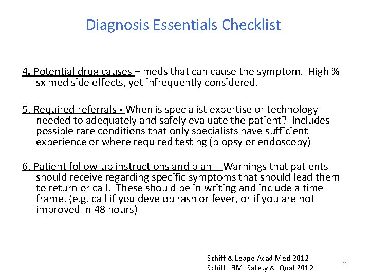 Diagnosis Essentials Checklist 4. Potential drug causes – meds that can cause the symptom.