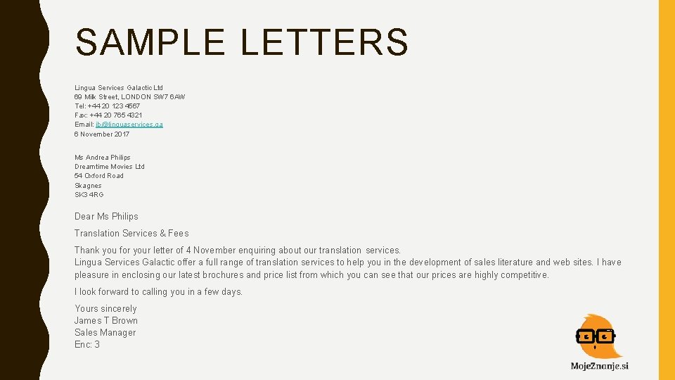 SAMPLE LETTERS Lingua Services Galactic Ltd 69 Milk Street, LONDON SW 7 6 AW