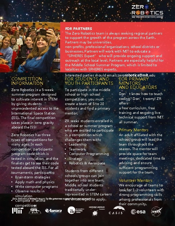 FOR PARTNERS The Zero Robotics team is always seeking regional partners to support the