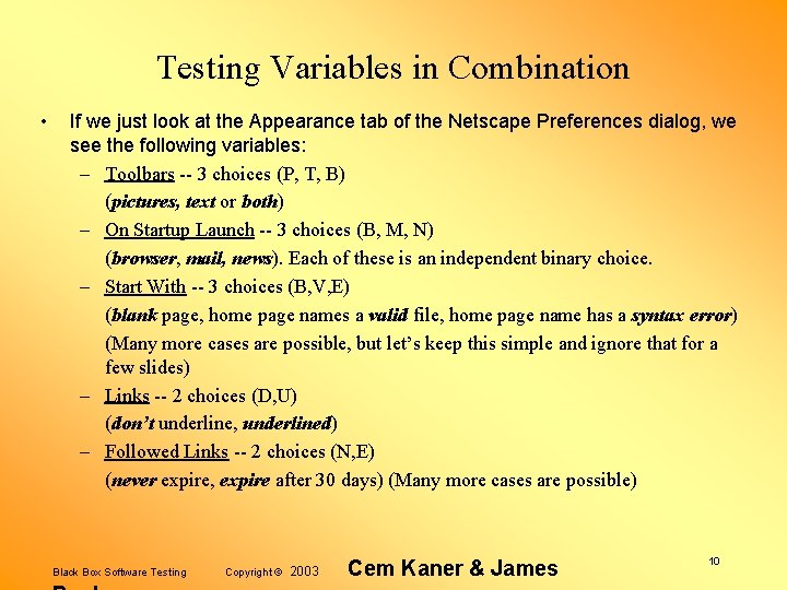 Testing Variables in Combination • If we just look at the Appearance tab of