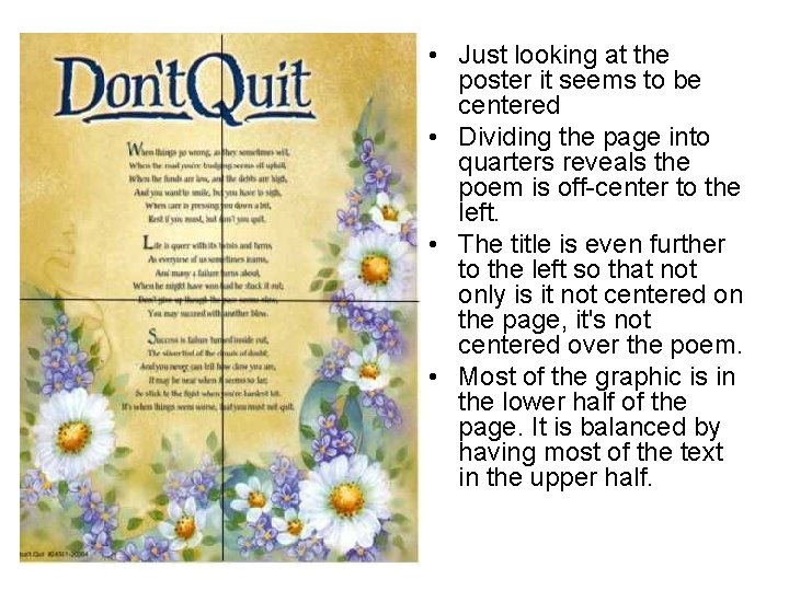  • Just looking at the poster it seems to be centered • Dividing