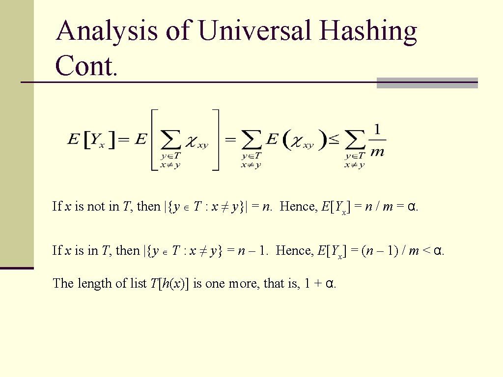 Analysis of Universal Hashing Cont. If x is not in T, then |{y T