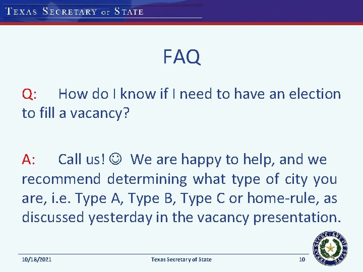 FAQ Q: How do I know if I need to have an election to