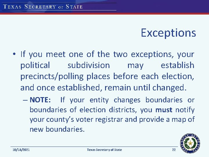 Exceptions • If you meet one of the two exceptions, your political subdivision may