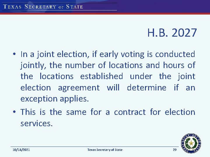 H. B. 2027 • In a joint election, if early voting is conducted jointly,