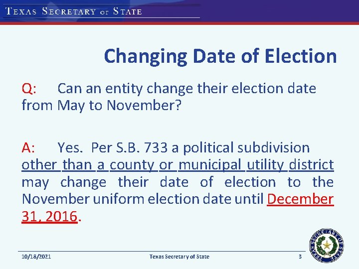 Changing Date of Election Q: Can an entity change their election date from May