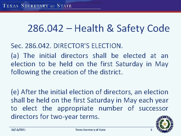 286. 042 – Health & Safety Code Sec. 286. 042. DIRECTOR'S ELECTION. (a) The