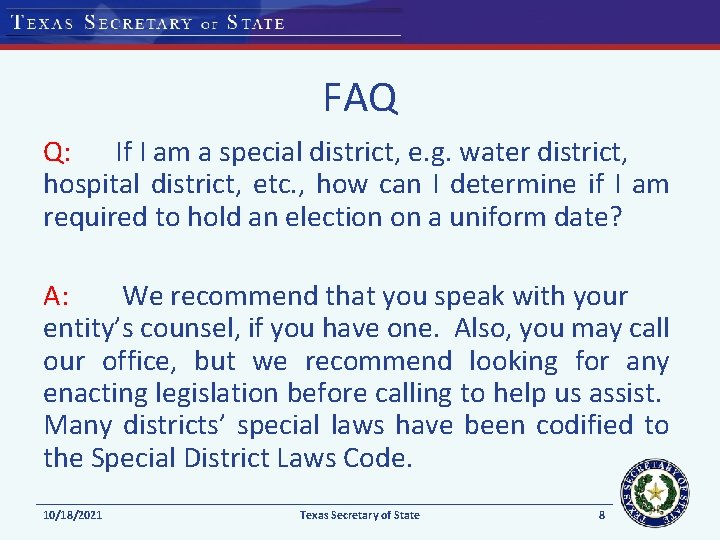 FAQ Q: If I am a special district, e. g. water district, hospital district,