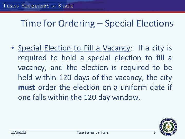 Time for Ordering – Special Elections • Special Election to Fill a Vacancy: If