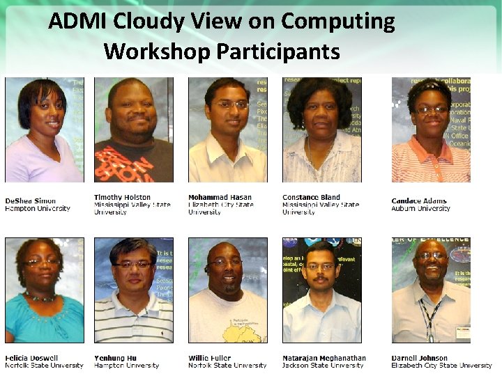 ADMI Cloudy View on Computing Workshop Participants https: //portal. futuregrid. org 