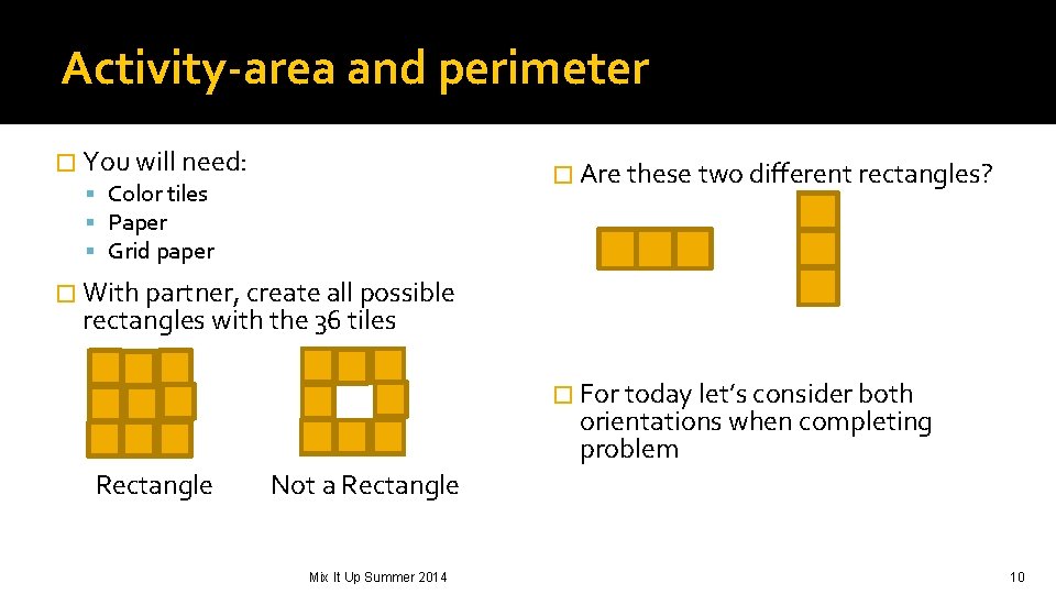 Activity-area and perimeter � You will need: Color tiles Paper Grid paper � Are