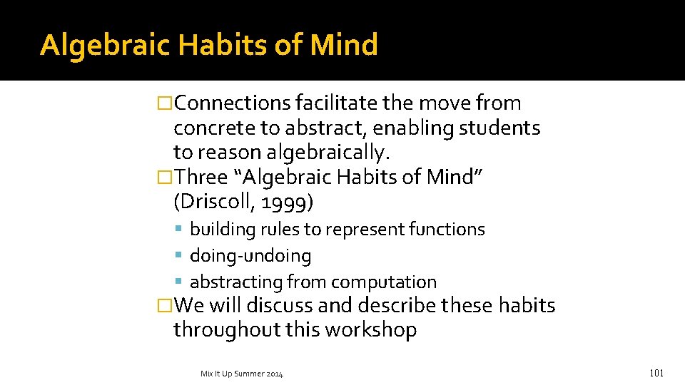 Algebraic Habits of Mind �Connections facilitate the move from concrete to abstract, enabling students