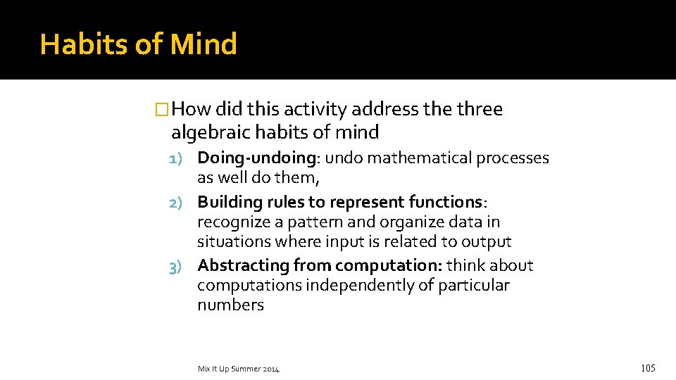 Habits of Mind �How did this activity address the three algebraic habits of mind