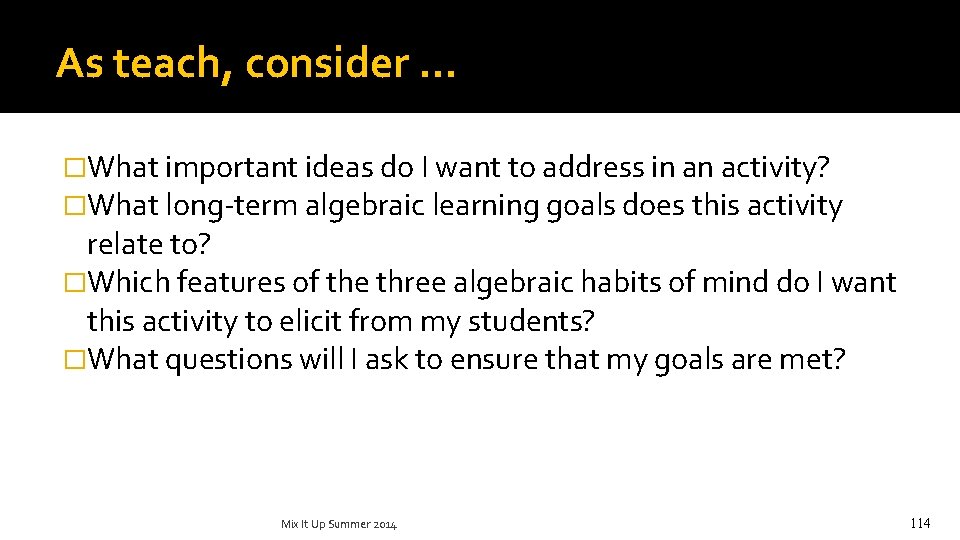 As teach, consider … �What important ideas do I want to address in an
