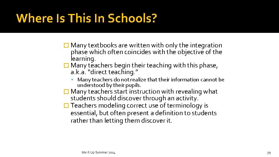 Where Is This In Schools? � Many textbooks are written with only the integration