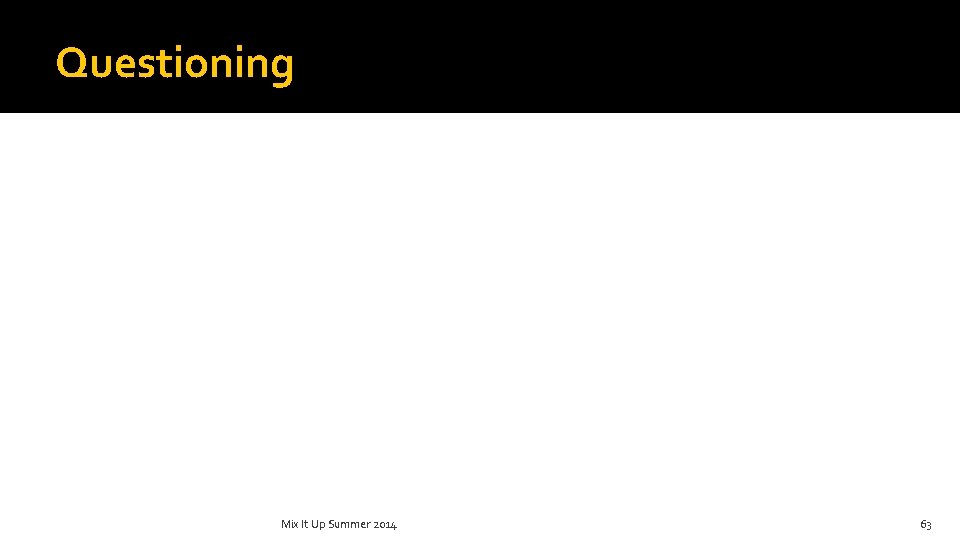 Questioning Mix It Up Summer 2014 63 
