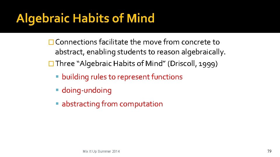 Algebraic Habits of Mind � Connections facilitate the move from concrete to abstract, enabling