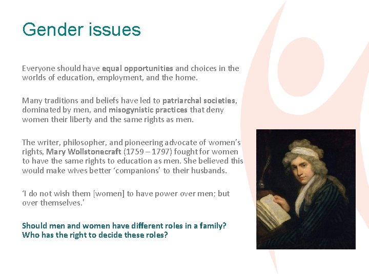 Gender issues Everyone should have equal opportunities and choices in the worlds of education,