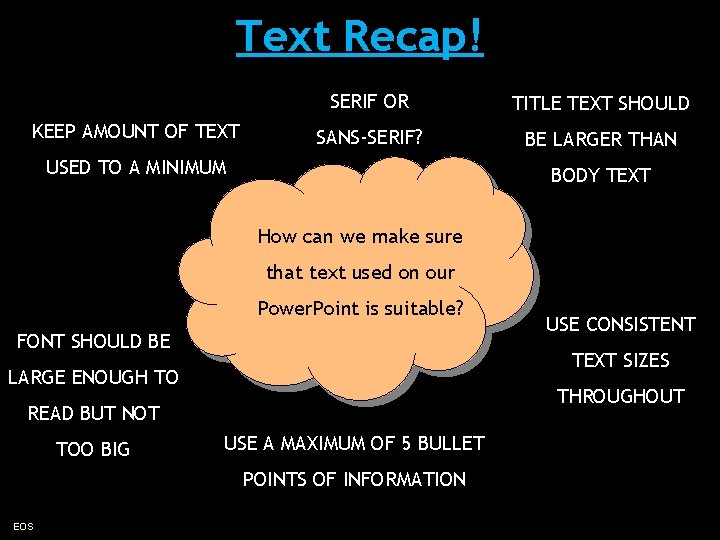 Text Recap! KEEP AMOUNT OF TEXT SERIF OR TITLE TEXT SHOULD SANS-SERIF? BE LARGER