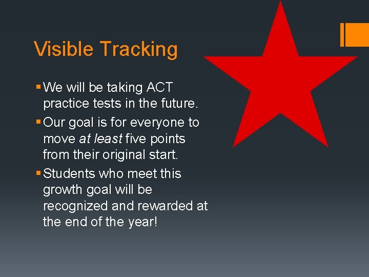 Visible Tracking § We will be taking ACT practice tests in the future. §