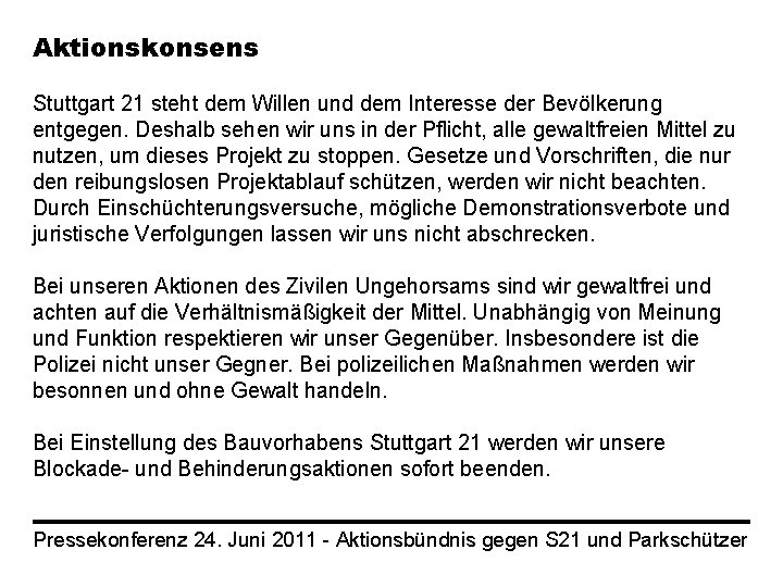 Aktionskonsens Stuttgart 21 steht dem Willen und dem Interesse der Bevölkerung entgegen. Deshalb sehen