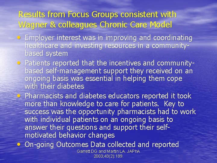Results from Focus Groups consistent with Wagner & colleagues Chronic Care Model • Employer