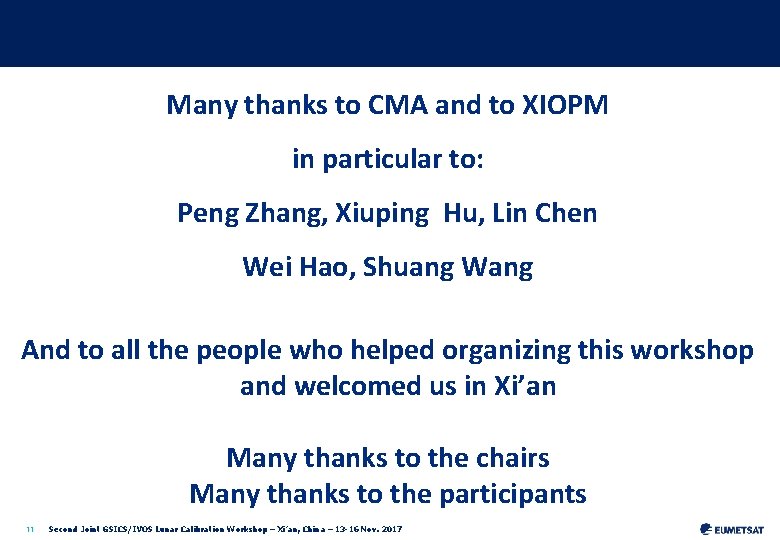 Many thanks to CMA and to XIOPM in particular to: Peng Zhang, Xiuping Hu,