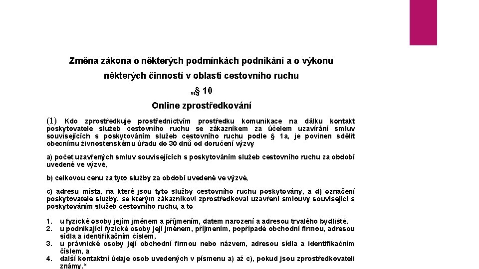 Změna zákona o některých podmínkách podnikání a o výkonu některých činností v oblasti cestovního