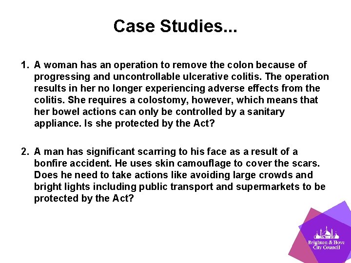 Case Studies. . . 1. A woman has an operation to remove the colon