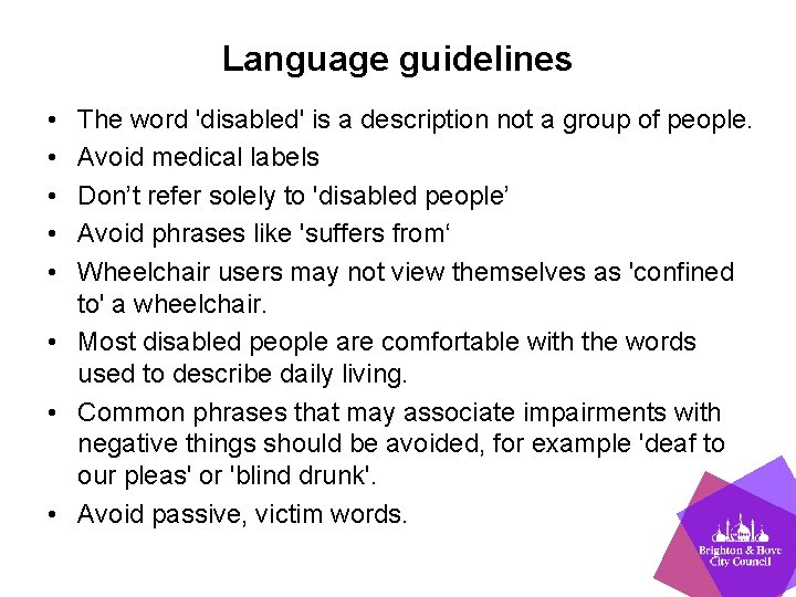 Language guidelines • • • The word 'disabled' is a description not a group