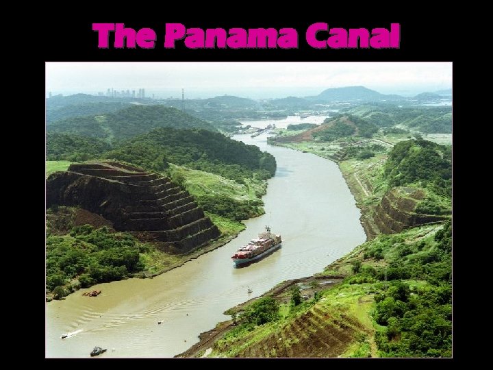 The Panama Canal 