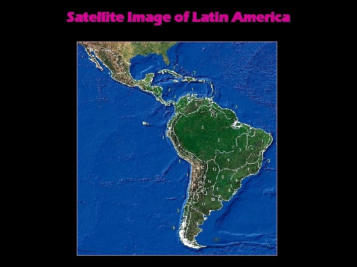 Satellite Image of Latin America 