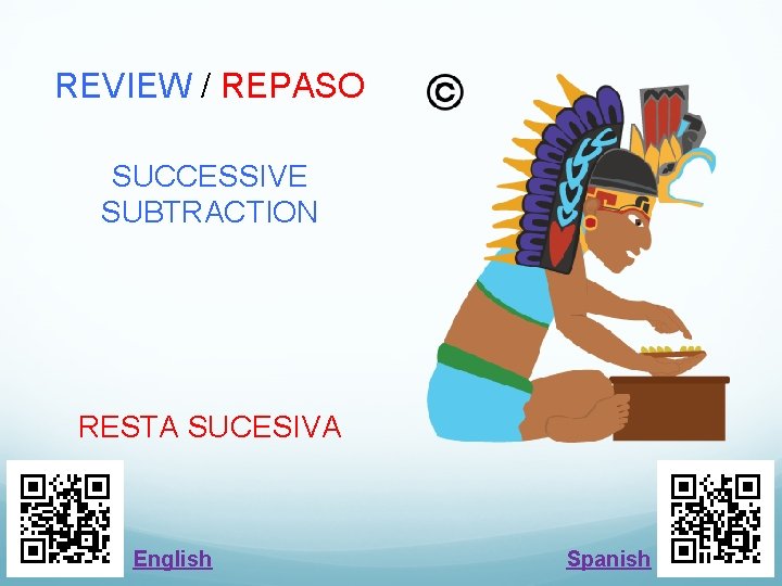 REVIEW / REPASO SUCCESSIVE SUBTRACTION RESTA SUCESIVA English Spanish 